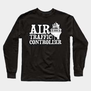 Air Traffic Controller - ATC Aviation Airfield Tower Control Long Sleeve T-Shirt